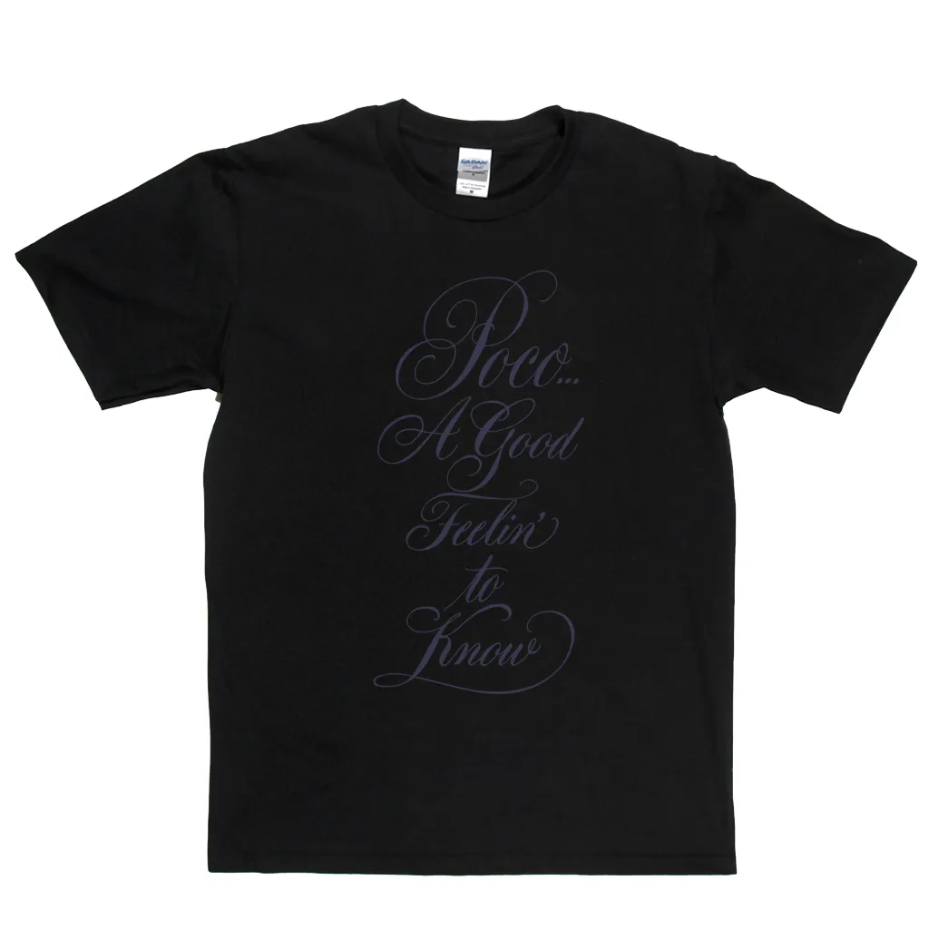 Poco A Good Feelin To Know T-Shirt